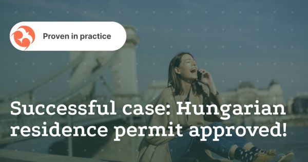 Successful case: Hungarian residence permit approved!
