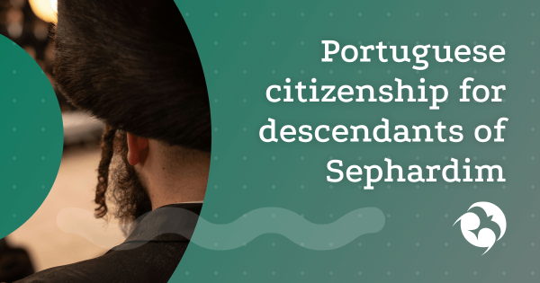 Portuguese citizenship for descendants of Sephardic Jews